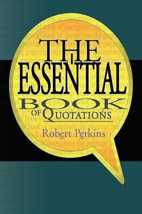 The Essential Book of Quotations av Robert Perkins (Hardcover)
