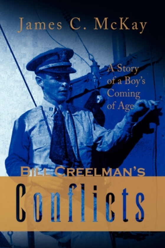 Bill Creelman's Conflicts av James C McKay (Paperback)