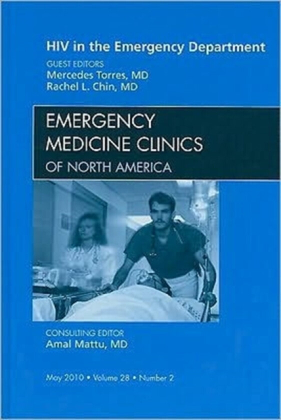HIV in the Emergency Department, An Issue of Emergency Medicine Clinics av Mercedes Torres, Rachel MD Chin (Hardcover)