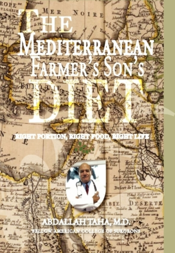 The Mediterranean Farmer's Son's Diet av Abdallah Facs MD Taha (Paperback)