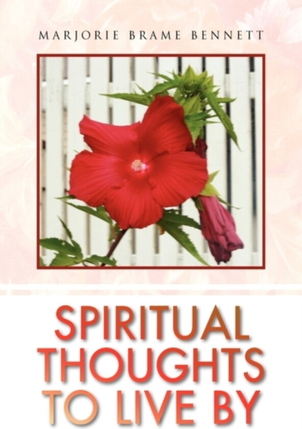 Spiritual Thoughts to Live by av Marjorie Brame Bennett (Paperback)