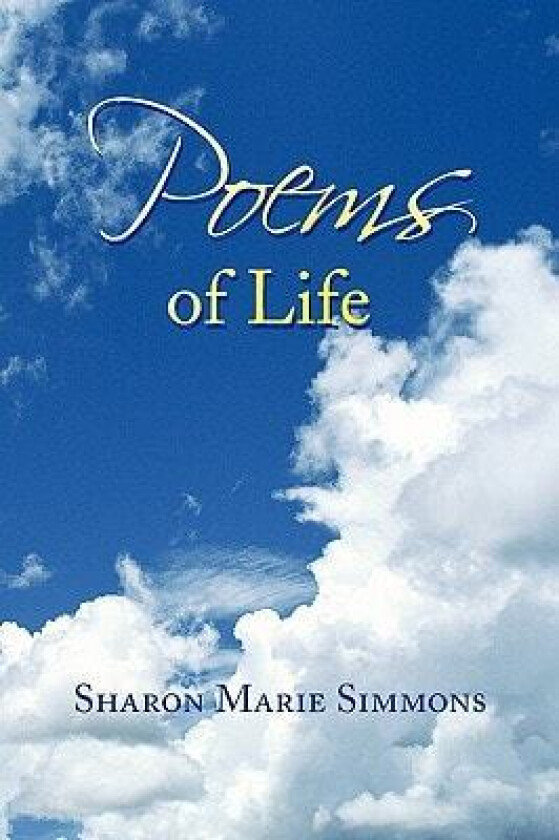 Poems of Life av Sharon Marie Simmons (Paperback)