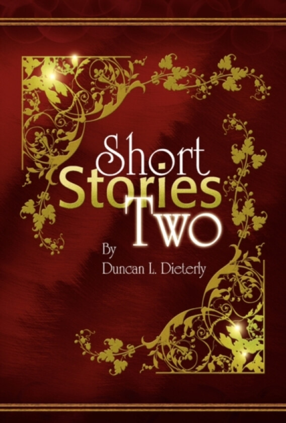 Short Stories Two av Duncan L Dieterly (Paperback)