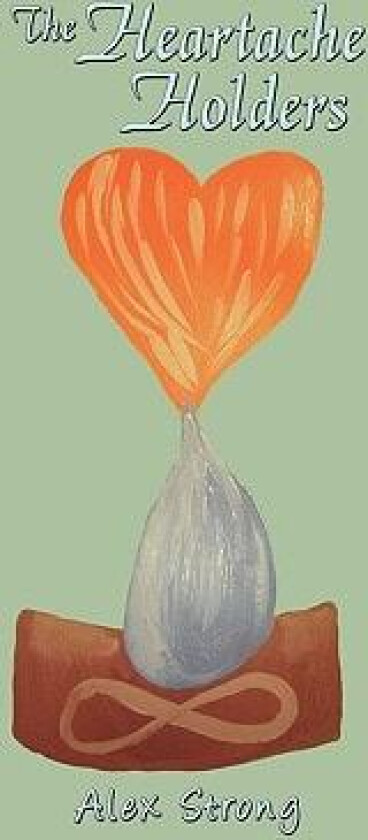 The Heartache Holders av Alex Strong (Paperback)