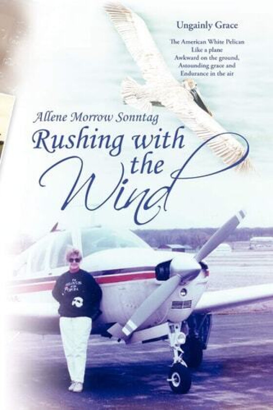 Rushing with the Wind av Allene Morrow Sonntag (Paperback)