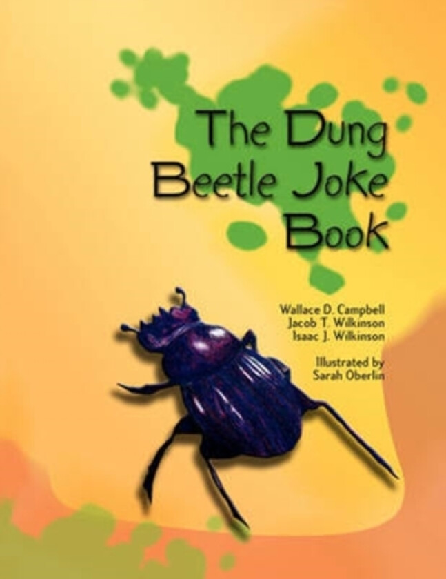 The Dung Beetle Joke Book av Wallace D Dr Campbell, Jacob T Wilkinson, Isaac James Wilkinson (Paperback)
