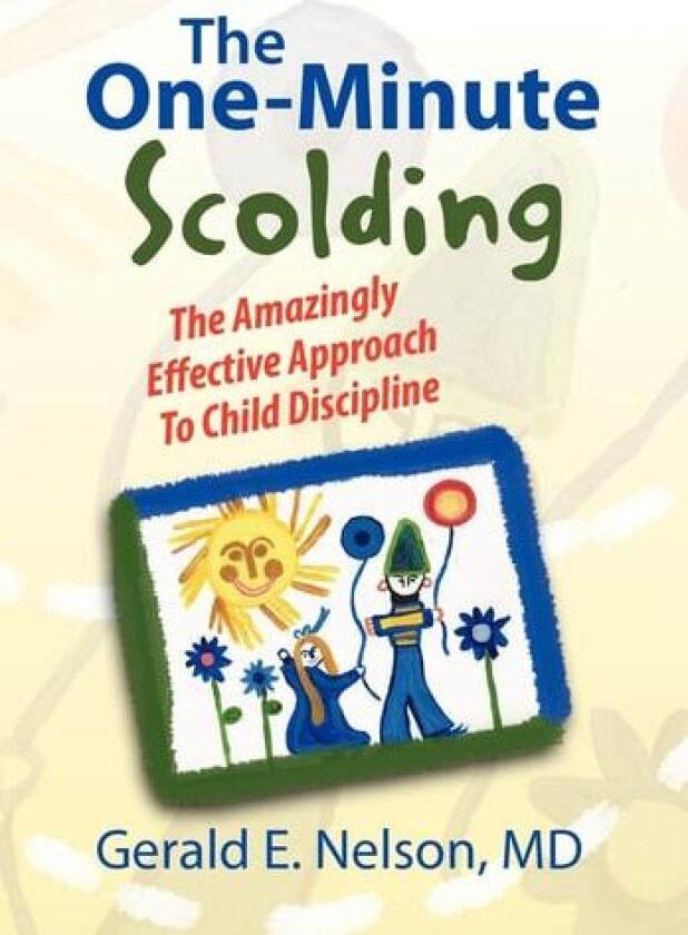 The One-Minute Scolding av Gerald E MD Nelson (Hardcover)