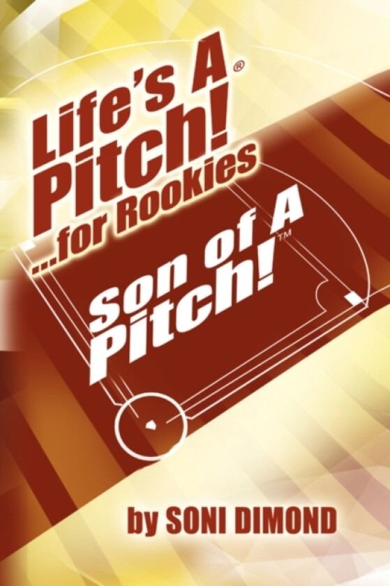 Life's a Pitch! ...for Rookies av Soni Dimond (Hardcover)