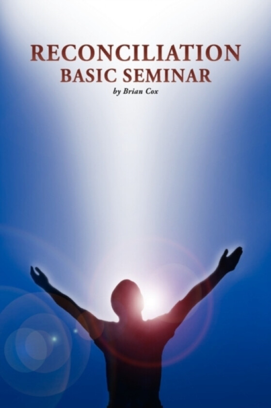 Reconciliation Basic Seminar av Brian Cox (Hardcover)