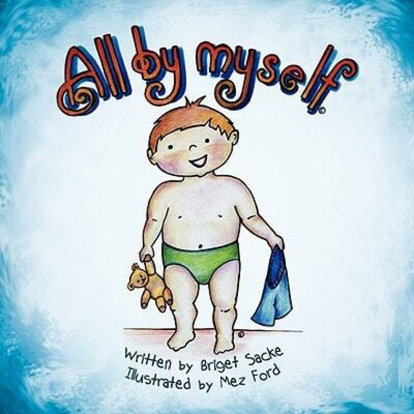 All by Myself (Pie) av Briget Sacke (Paperback)