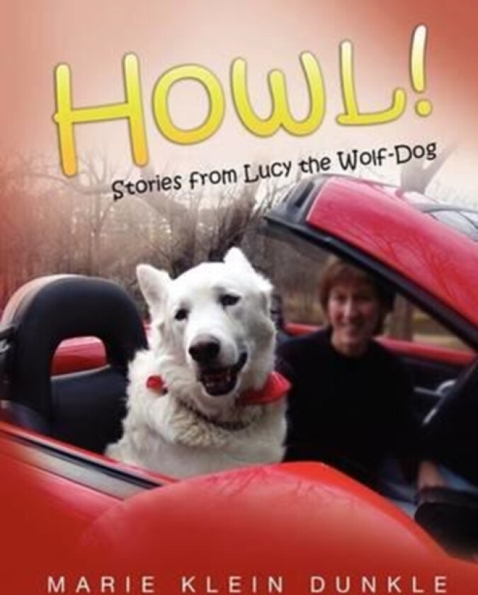 Howl! av Marie Klein Dunkle (Paperback)