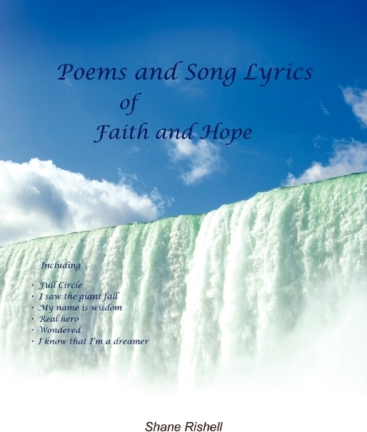 Poems and Song Lyrics of Faith and Hope av Shane Rishell (Paperback)