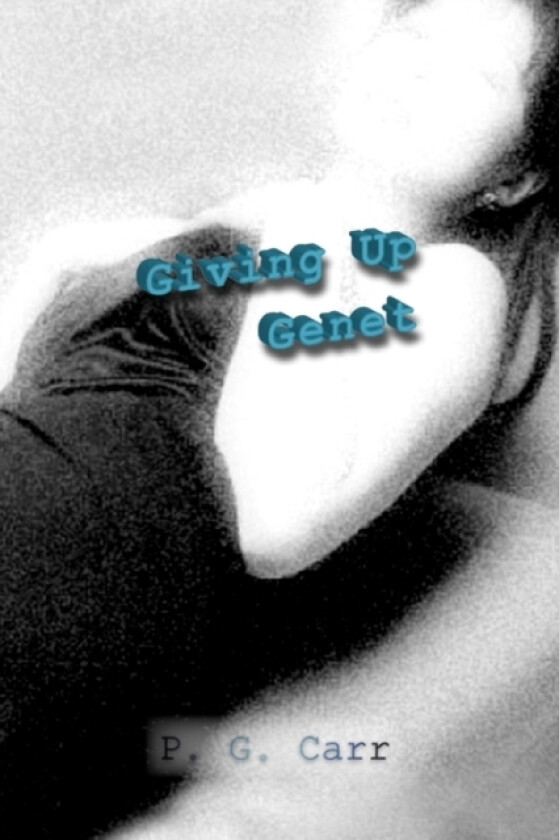 Giving Up Genet av P G Carr (Paperback)