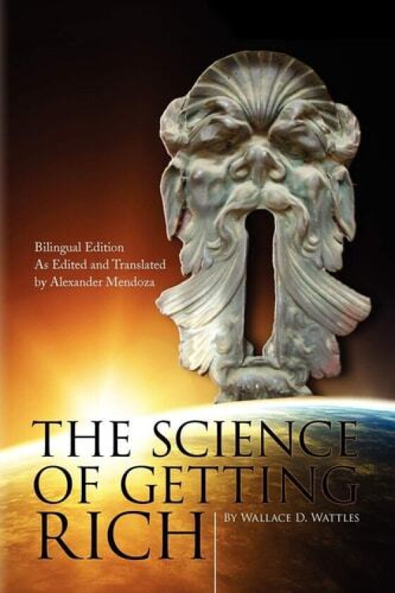 The Science of Getting Rich (the bilingual edition) av Wallace D Wattles (Paperback)