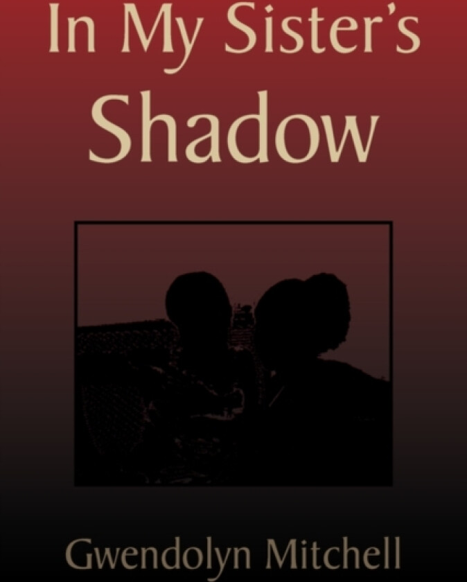 In My Sister's Shadow av Gwendolyn Mitchell (Paperback)