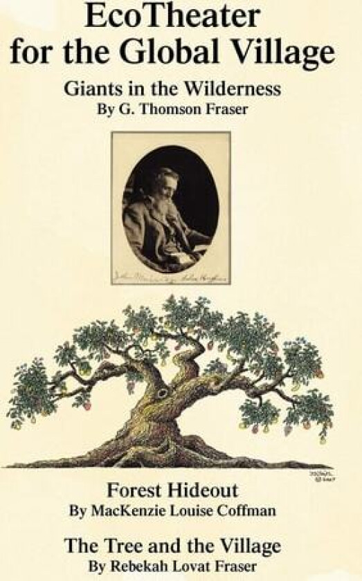 Ecotheater for the Global Village av G Thomson Fraser (Paperback)
