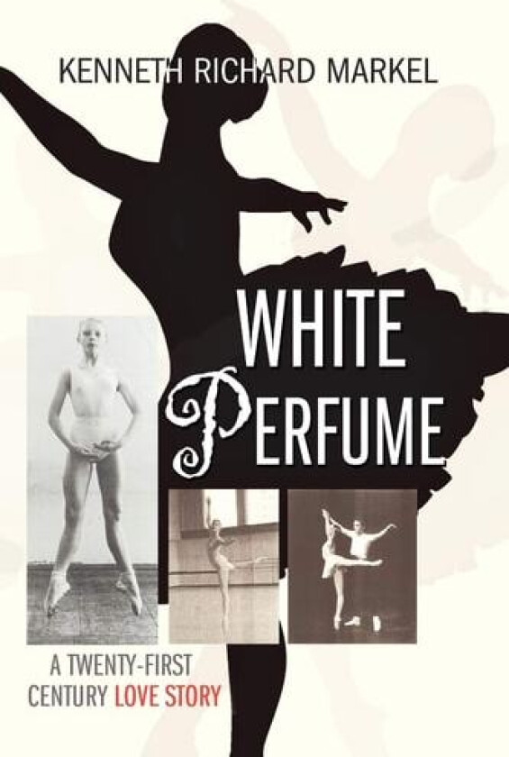 White Perfume av Kenneth Richard Markel (Paperback)