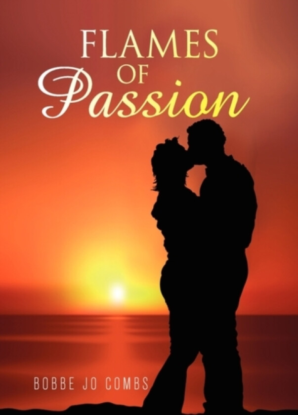 Flames of Passion av Bobbe Jo Combs (Paperback)