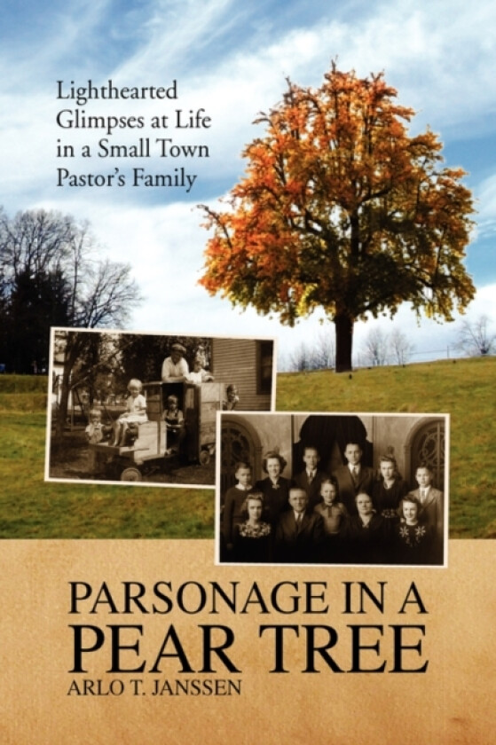 Parsonage in a Pear Tree av Arlo T Janssen (Paperback)