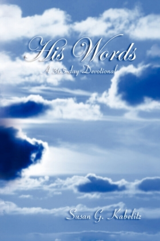 His Words av Susan G Kabelitz (Paperback)