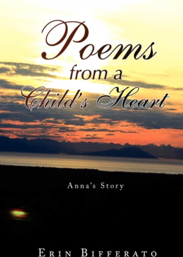 Poems from a Child's Heart av Erin Bifferato (Paperback)