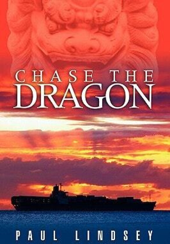Chase the Dragon av Paul Lindsey (Paperback)