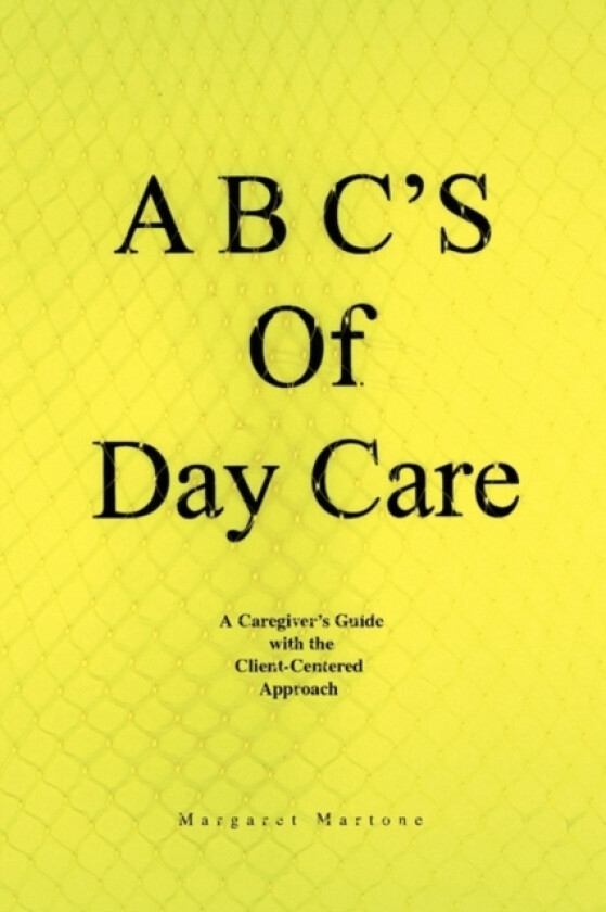 A B C's of Day Care av Margaret Martone (Paperback)