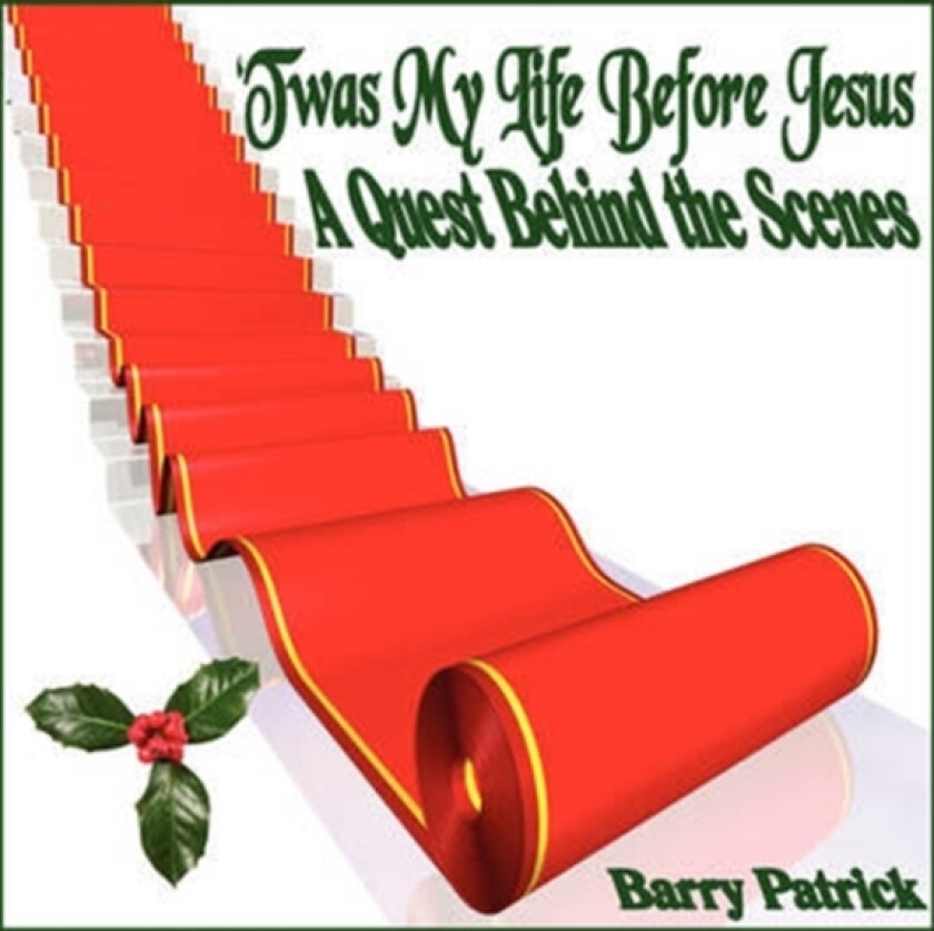 'Twas My Life Before Jesus av Barry Patrick (Paperback)