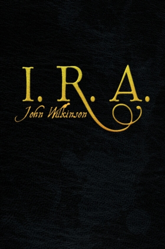 I. R. A. av John Wilkinson (Hardcover)
