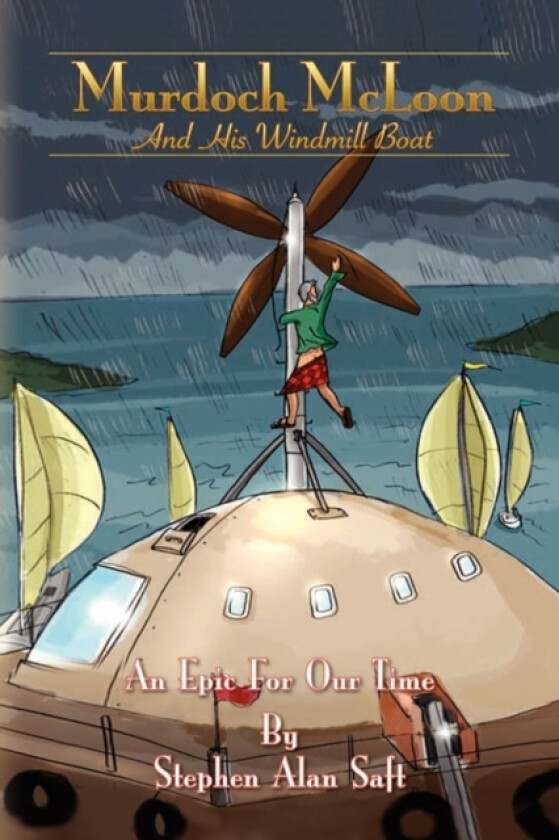 Murdoch McLoon and His Windmill Boat av Stephen Alan Saft (Paperback)