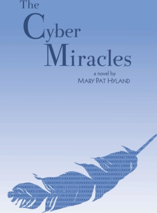 The Cyber Miracles av Marypat Hyland (Paperback)