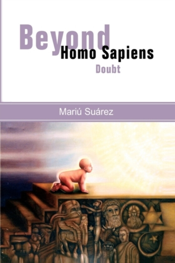 Beyond Homo Sapiens av Mariu Suarez (Hardcover)