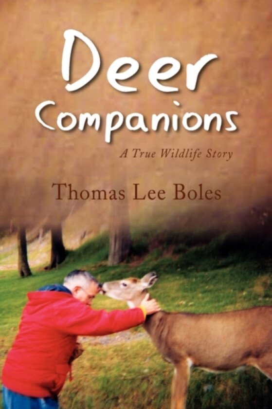 Deer Companions av Thomas Lee Boles (Hardcover)