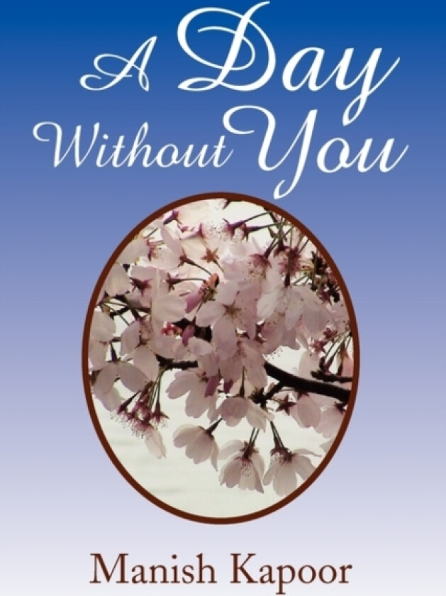 A Day Without You av Manish Kapoor (Paperback)