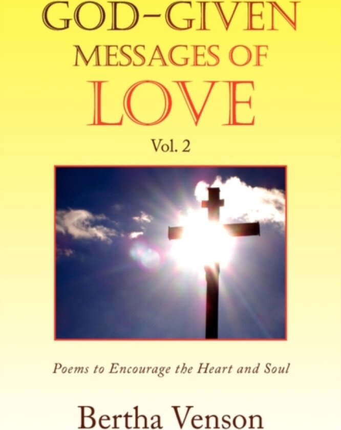 God-Given Messages of Love Vol. 2 av Bertha Venson (Paperback)