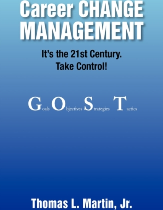 Career CHANGE MANAGEMENT av Thomas L Jr Martin (Hardcover)