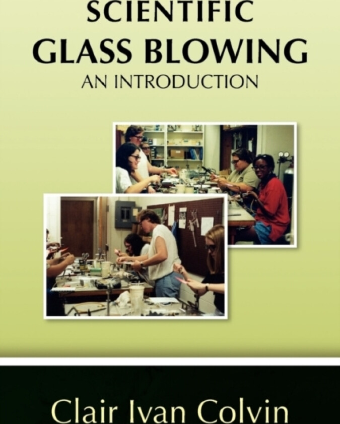 Scientific Glass Blowing av Clair Ivan Colvin (Paperback)