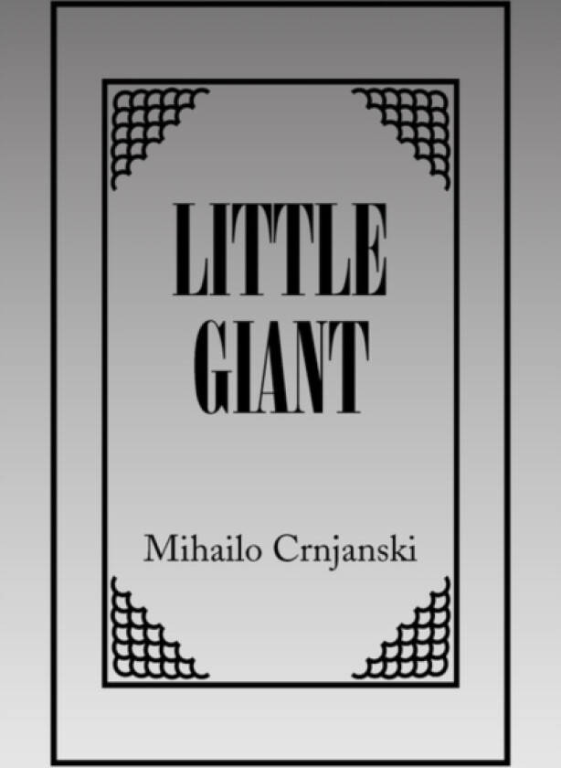 Little Giant av Mihailo Crnjanski (Paperback)