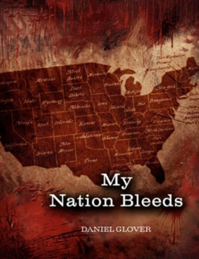 My Nation Bleeds av Daniel Glover (Paperback)