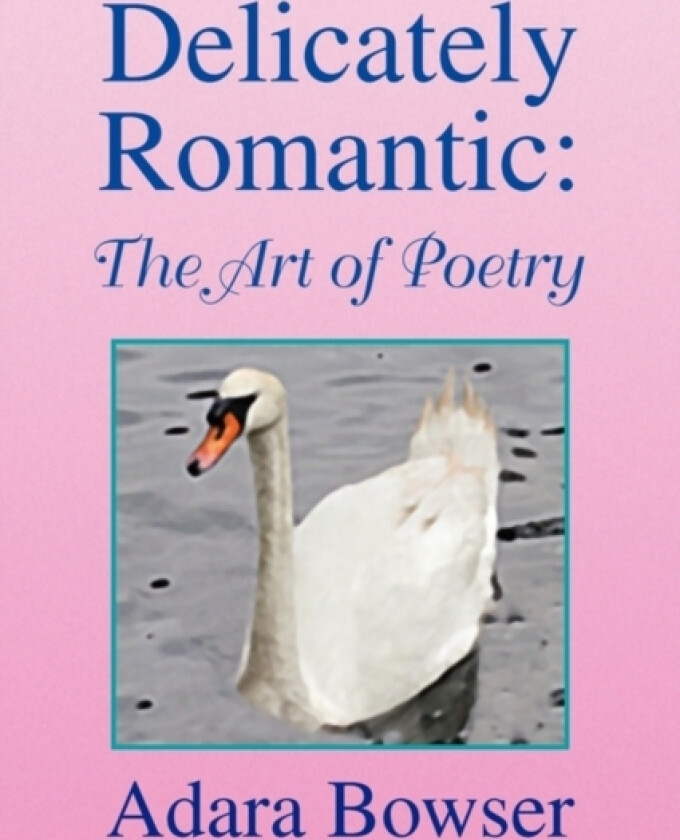 Delicately Romantic av Adara Bowser (Paperback)