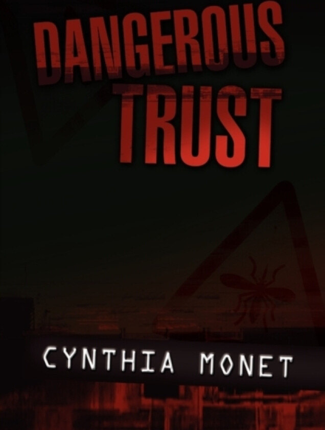 Dangerous Trust av Cynthia Monet (Hardcover)