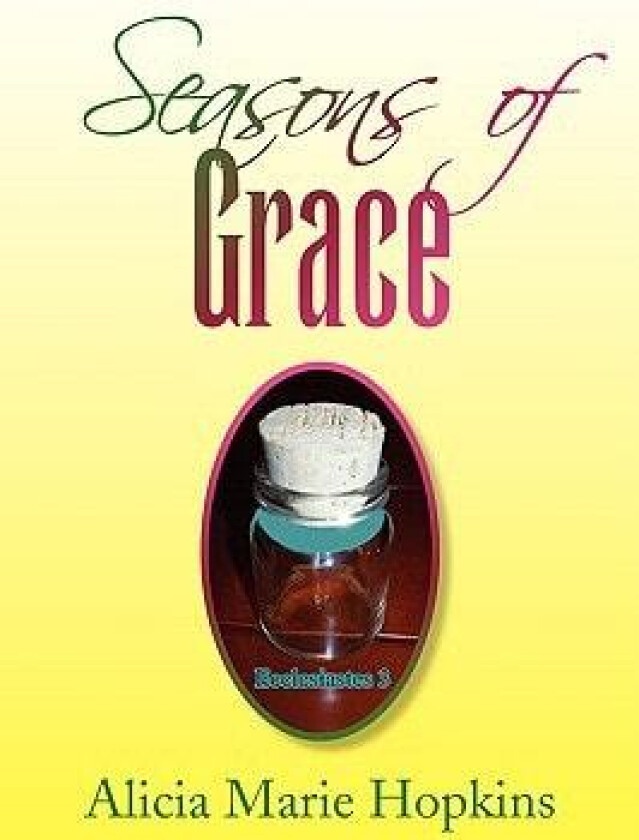 Seasons of Grace av Alicia Marie Hopkins (Paperback)