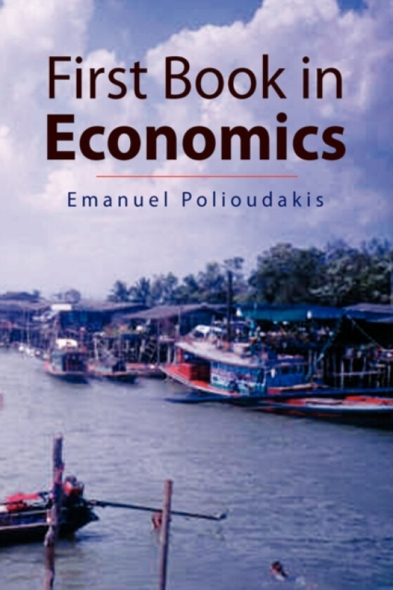 First Book in Economics av Emanuel Polioudakis (Paperback)