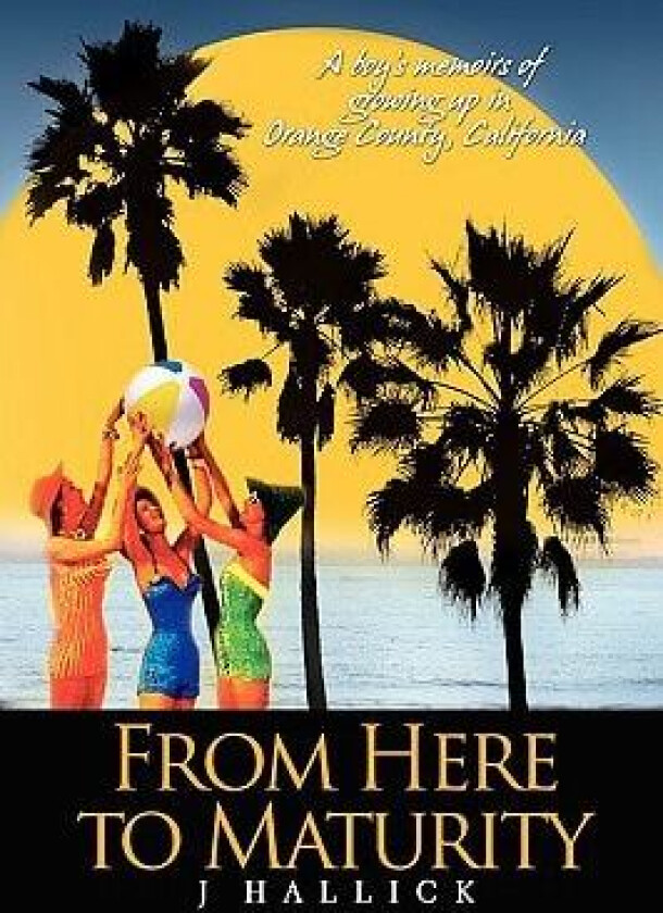 From Here To Maturity av J Hallick (Hardcover)