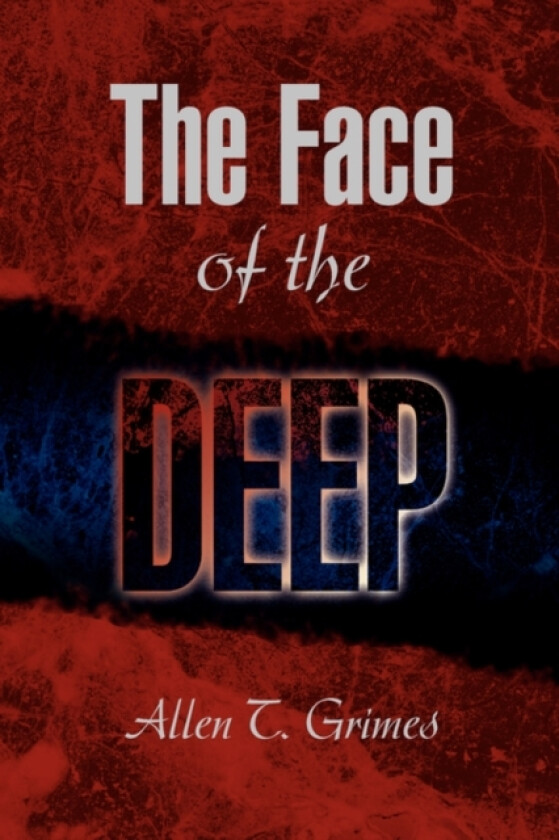 The Face of the Deep av Allen T Grimes (Paperback)