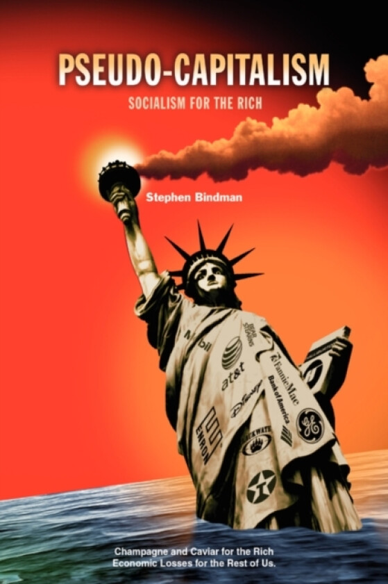 Pseudo-Capitalism av Stephen Bindman (Hardcover)