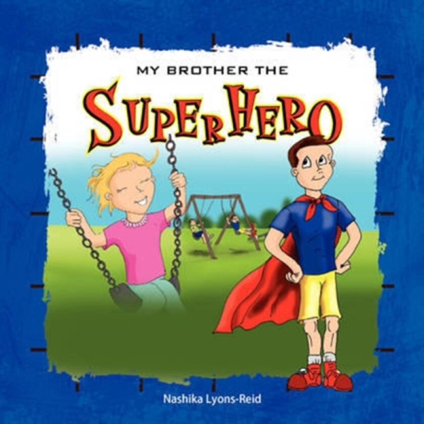 My Brother The Superhero av Nashika Lyons-Reid (Paperback)