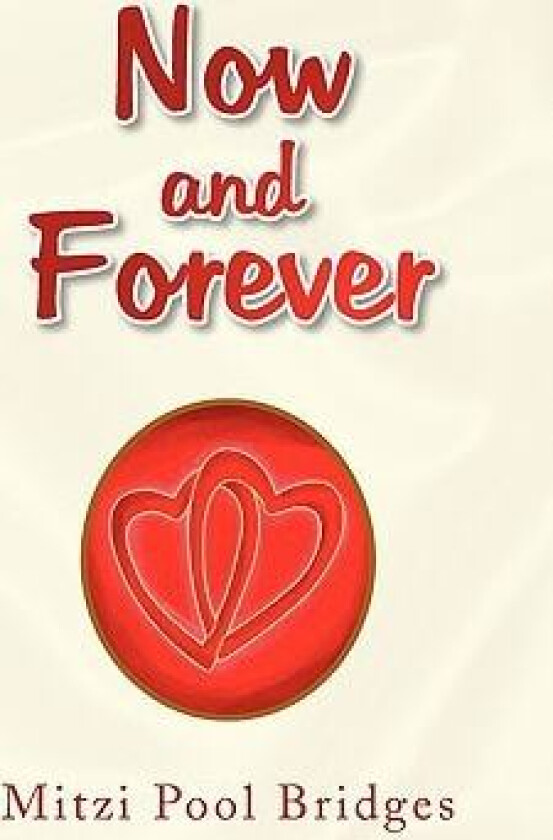 Now and Forever av Mitzi Pool Bridges (Paperback)