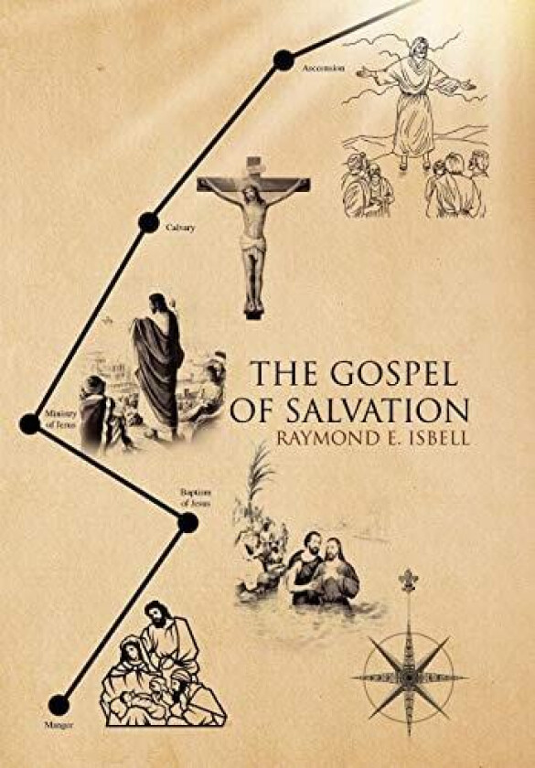 The Gospel of Salvation av Raymond E Isbell (Hardcover)