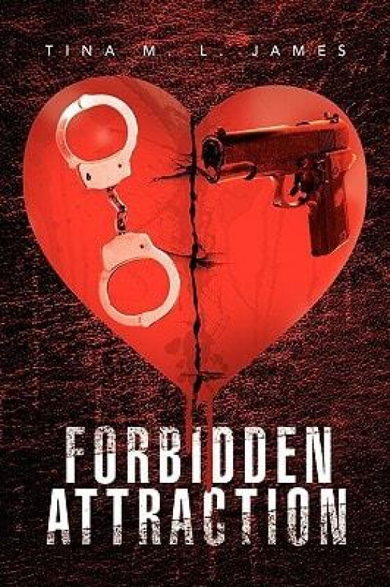 Forbidden Attraction av Tina M. L. James (Paperback)